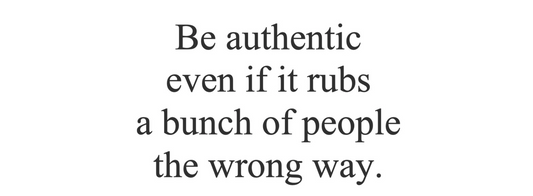 BE AUTHENTIC