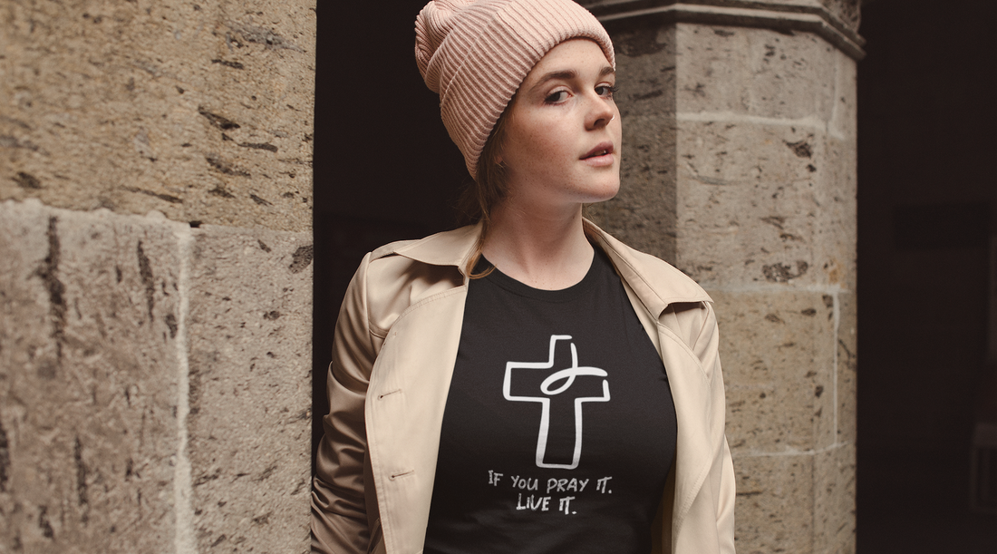 IF YOU PRAY IT, LIVE IT.