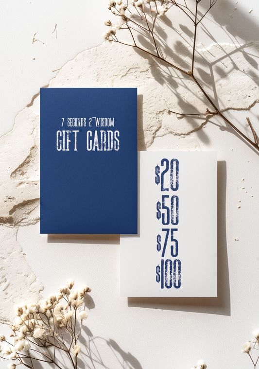 7 Seconds 2 Wisdom Gift Card